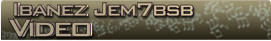 Ibanez Jem7bsb video banner