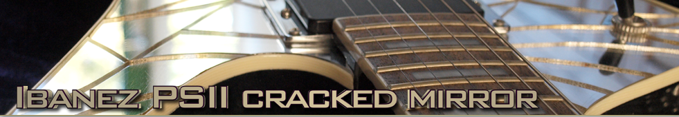 Ibanez PSII Cracked mirror Top banner