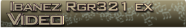 Ibanez RGR321ex video banner