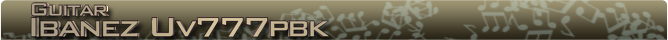 Ibanez Uv777pbk Name banner