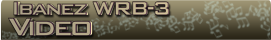 Ibanez WRB-3 video banner