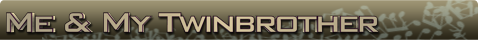 Me and my twinbrother name banner