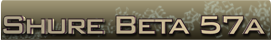 Shure Beta 57a name banner