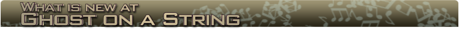 What is new on Ghostonastring